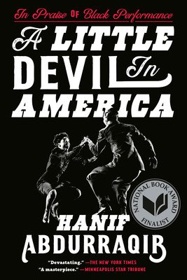 A Little Devil in America: In Praise of Black Performance (Abdurraqib Hanif)(Paperback)