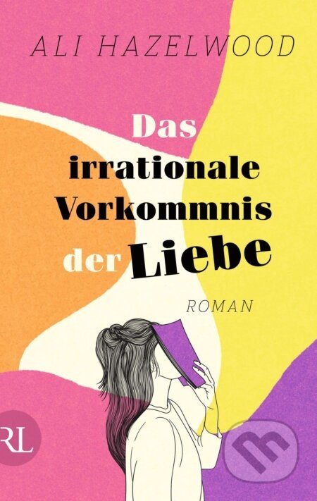 Das irrationale Vorkommnis der Liebe - Ali Hazelwood