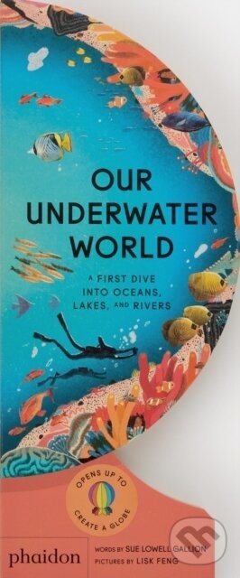 Our Underwater World - Sue Lowell Gallion, Lisk Feng (ilustrátor)