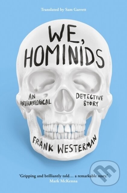 We, Hominids - Frank Westerman