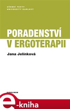 Poradenství v ergoterapii - Jana Jelínková