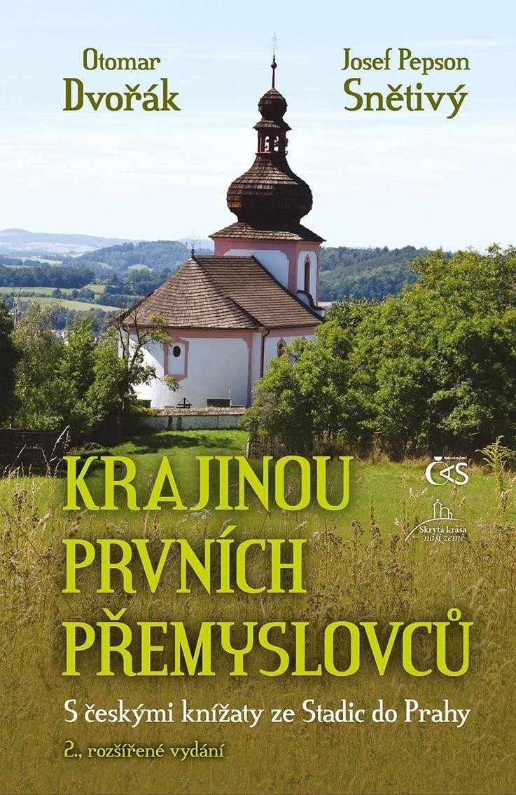 Krajinou prvních Přemyslovců - S českými knížaty ze Stadic do Prahy, 2.  vydání - Otomar Dvořák