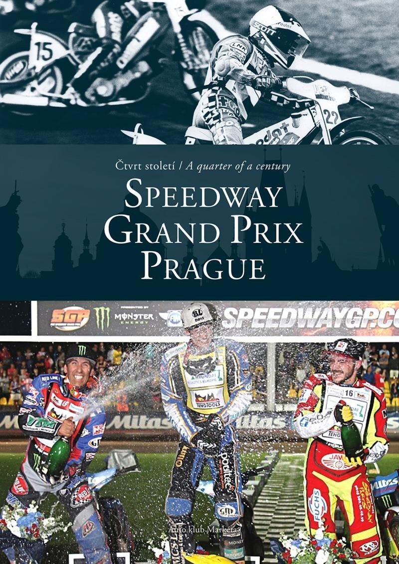 Čtvrt století / A quarter of a century SPEEDWAY GRAND PRIX Prague - Zdeněk Štipl