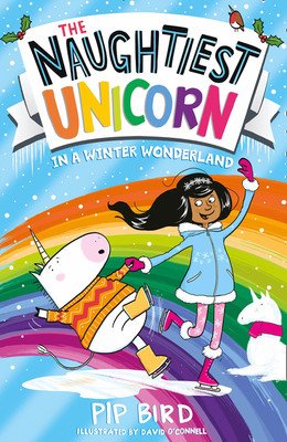 Naughtiest Unicorn in a Winter Wonderland (Bird Pip)(Paperback / softback)
