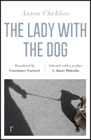 Lady with the Dog and Other Stories (riverrun editions) - a beautiful new edition of Chekhov's short fiction, translated by Constance Garnett (Chekhov Anton)(Paperback / softback)