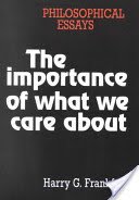 The Importance of What We Care about: Philosophical Essays (Frankfurt Harry G.)(Paperback)