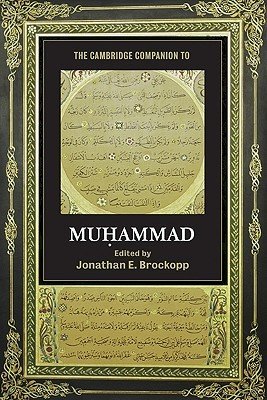 The Cambridge Companion to Muhammad (Brockopp Jonathan E.)(Paperback)