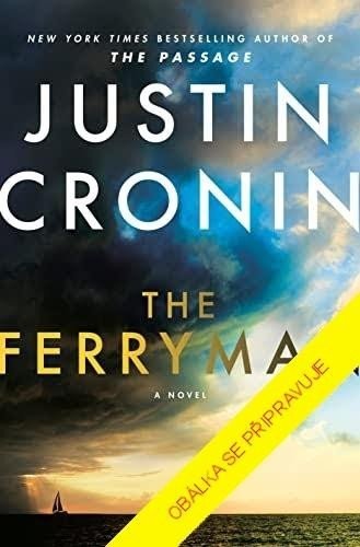 Převozník - Justin Cronin