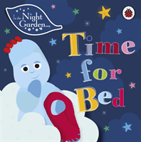 In the Night Garden: Time for Bed (In the Night Garden)(Board book)