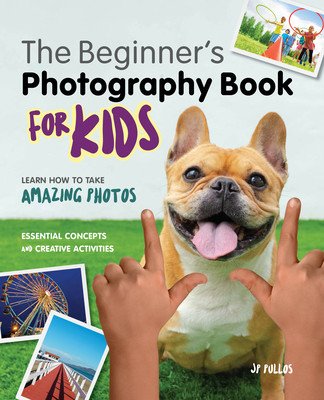 Photography for Kids: A Beginner's Book (Pullos Jp)(Paperback)