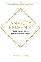 The Anxiety Epidemic: The Causes of Our Modern-Day Anxieties (Davey Graham)(Paperback)