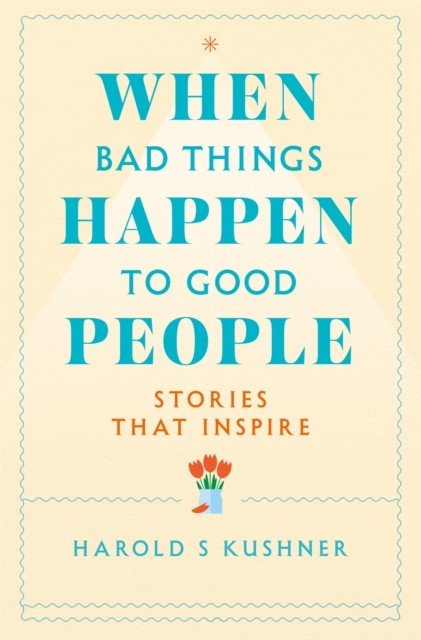 When Bad Things Happen to Good People (Kushner Harold)(Paperback / softback)