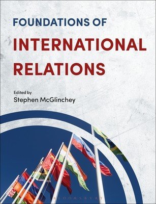 Foundations of International Relations (McGlinchey Stephen)(Paperback)