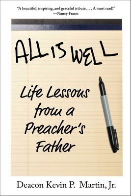 All Is Well: Life Lessons from a Preacher's Father (Martin Kevin P.)(Pevná vazba)