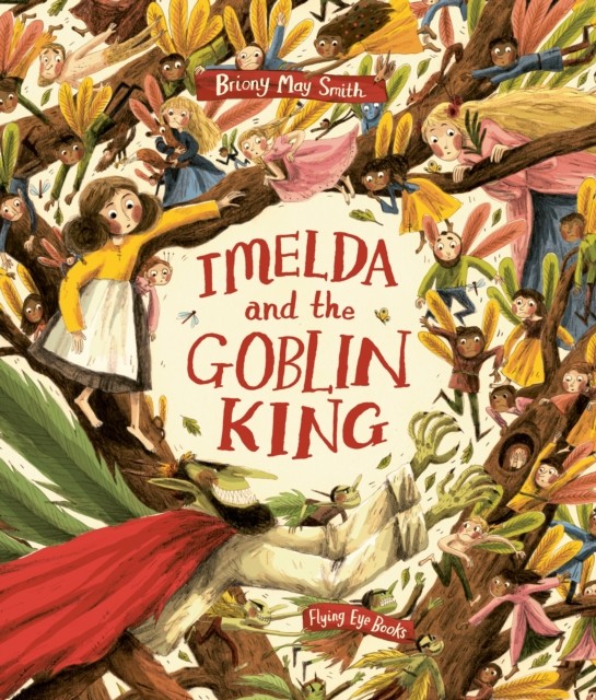 Imelda and the Goblin King (Smith Briony May)(Paperback / softback)