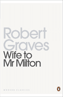 Wife to Mr Milton (Graves Robert)(Paperback / softback)