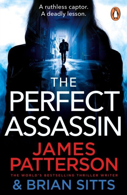 Perfect Assassin - A ruthless captor. A deadly lesson. (Patterson James)(Paperback / softback)
