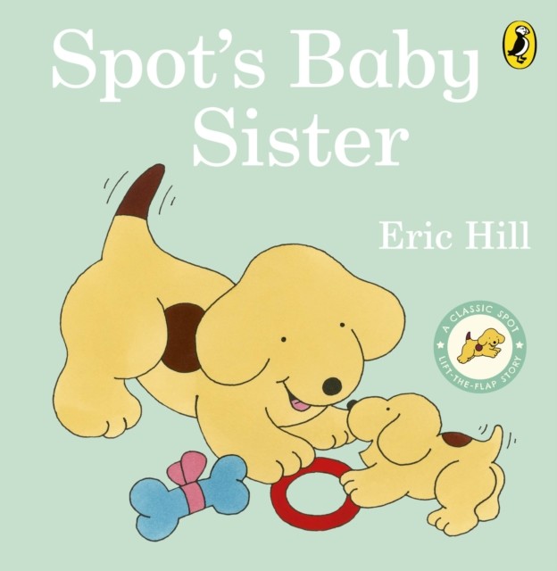 Spot's Baby Sister (Hill Eric)(Board book)