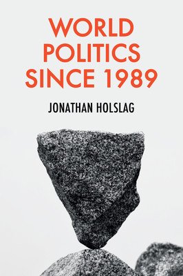 World Politics Since 1989 (Holslag Jonathan)(Paperback)