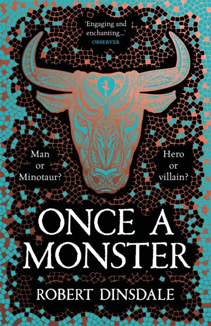 Once a Monster - A reimagining of the legend of the Minotaur (Dinsdale Robert)(Paperback)
