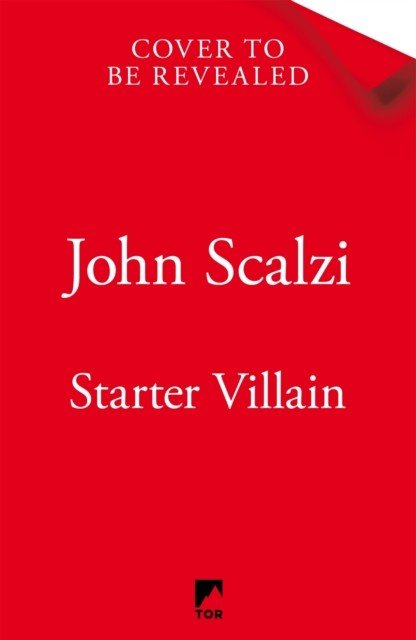 Starter Villain - A turbo-charged tale of supervillains, minions and a hidden volcano lair . . . (Scalzi John)(Paperback)