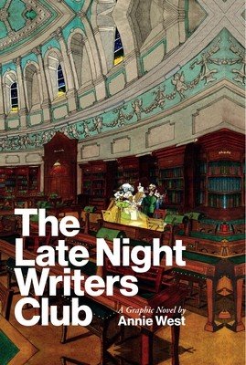 The Late Night Writers Club: A Graphic Novel by Annie West (West Annie)(Pevná vazba)