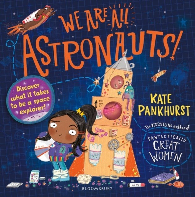 We Are All Astronauts - Discover what it takes to be a space explorer! (Pankhurst Kate)(Paperback / softback)