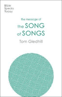 Message of the Song of Songs - The Lyrics Of Love (Gledhill Tom (Author))(Paperback / softback)