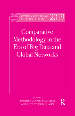 World Yearbook of Education 2019: Comparative Methodology in the Era of Big Data and Global Networks (Gorur Radhika)(Paperback)