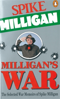 Milligan's War - The Selected War Memoirs of Spike Milligan (Milligan Spike)(Paperback / softback)
