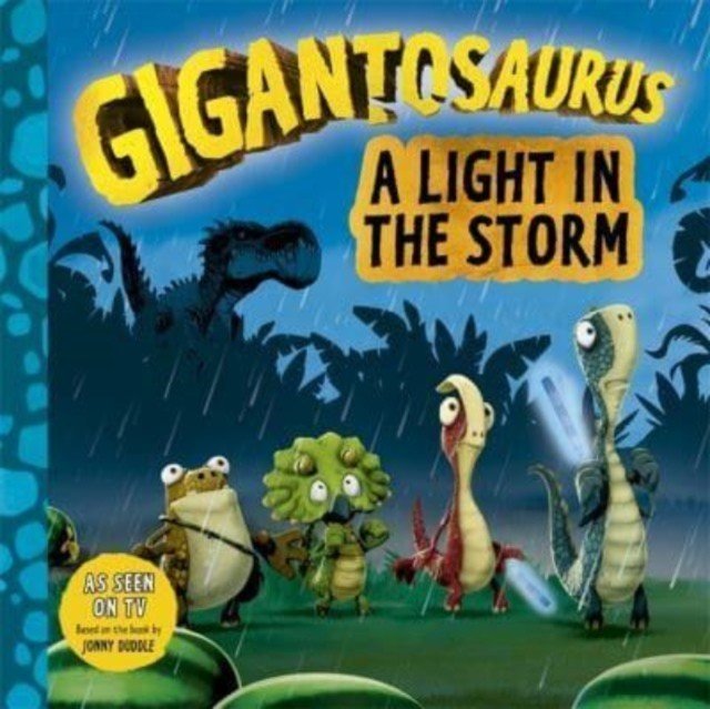 Gigantosaurus - A Light in the Storm (Cyber Group Studios)(Paperback / softback)