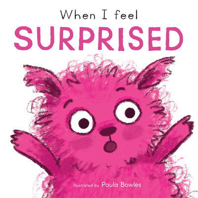 When I Feel Surprised (Bowles Paula)(Board Books)