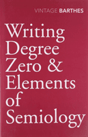 Writing Degree Zero & Elements of Semiology (Barthes Roland)(Paperback / softback)