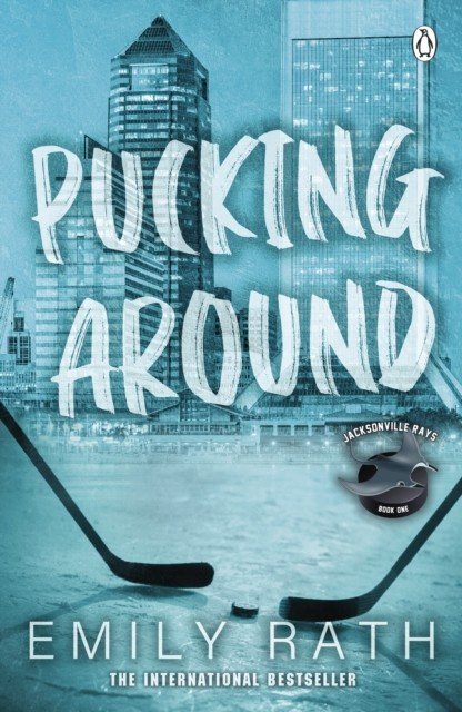 Pucking Around - The TikTok sensation - a why choose hockey romance (Rath Emily)(Paperback / softback)