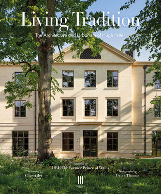 Living Tradition: The Architecture and Urbanism of Hugh Petter (Aslet Clive)(Pevná vazba)