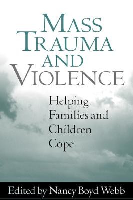 Mass Trauma and Violence - Helping Families and Children Cope(Pevná vazba)