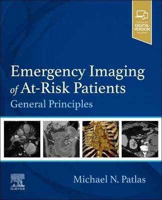 Emergency Imaging of At-Risk Patients: General Principles (Patlas Michael N.)(Paperback)