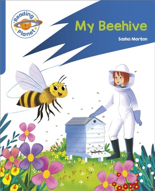 Reading Planet: Rocket Phonics - Target Practice - My Beehive - Blue (Morton Sasha)(Paperback / softback)