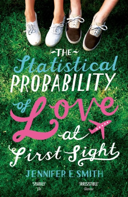 Statistical Probability of Love at First Sight - soon to be a major Netflix film (Smith Jennifer E.)(Paperback / softback)