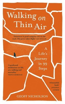 Walking on Thin Air: A Life's Journey in 99 Steps (Nicholson Geoff)(Paperback)