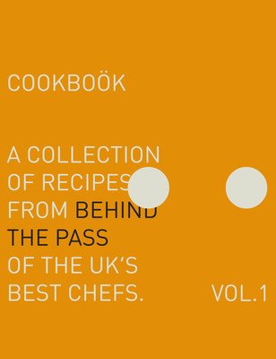 Behind the Pass: A Collection of Recipes from Behind the Pass of the Uk's Best Chefs (French Luke)(Pevná vazba)