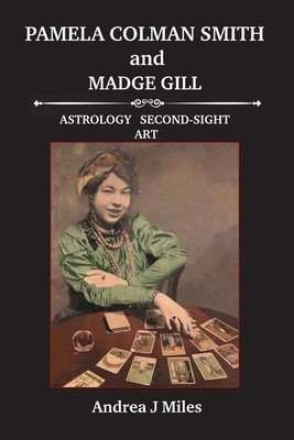 Pamela Colman Smith anbd Madge Gill (Miles Andrea J.)(Paperback)