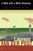 Walk with a White Bushman (Van Der Post Sir Laurens)(Paperback / softback)