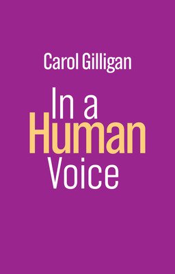 In a Human Voice (Gilligan Carol)(Paperback)