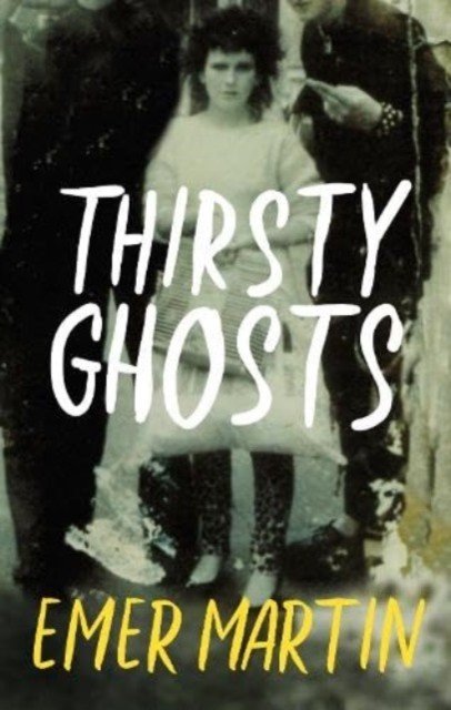 Thirsty Ghosts (Martin Emer)(Paperback / softback)