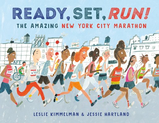 Ready, Set, Run!: The Amazing New York City Marathon (Kimmelman Leslie)(Pevná vazba)