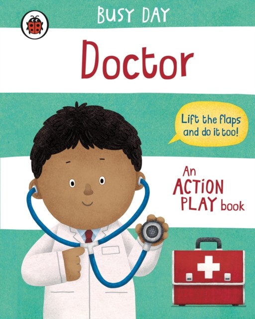 Busy Day: Doctor - An action play book (Green Dan)(Board book)