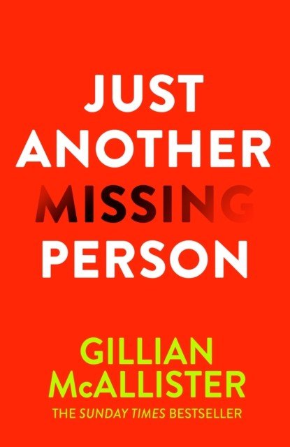 Just Another Missing Person - The gripping new thriller from the Sunday Times bestselling author (McAllister Gillian)(Pevná vazba)