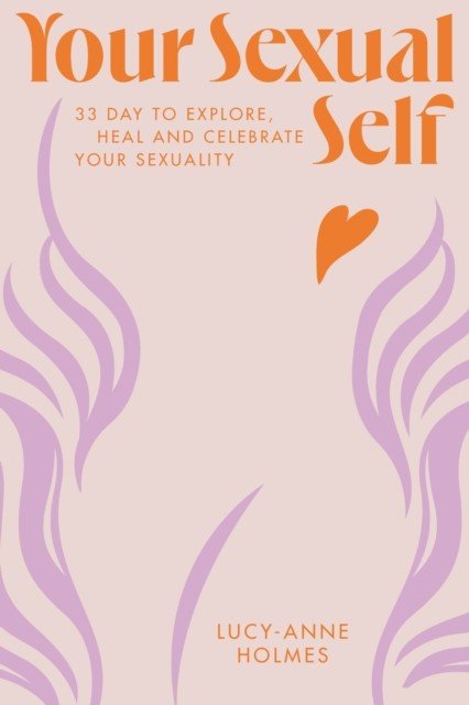 Your Sexual Self (Holmes Lucy-Anne)(Pevná vazba)