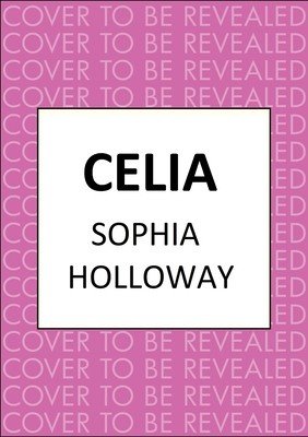 Celia: A Classic Regency Romance in the Spirit of Georgette Heyer (Holloway Sophia)(Paperback)